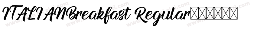 ITALIANBreakfast Regular字体转换